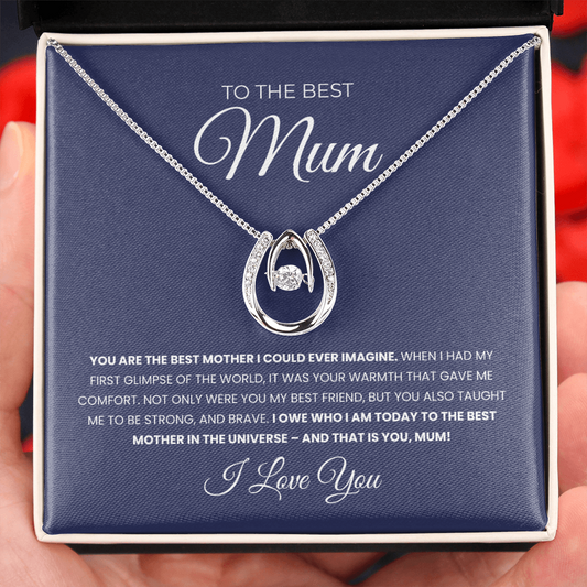 To The Best Mum | I Owe Who I Am Today To You | Necklace