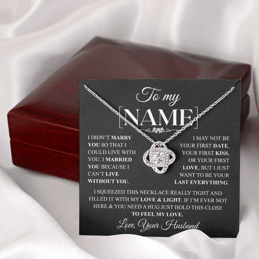 I Want To Be Your Last Everything | Necklace | Personalize It Now