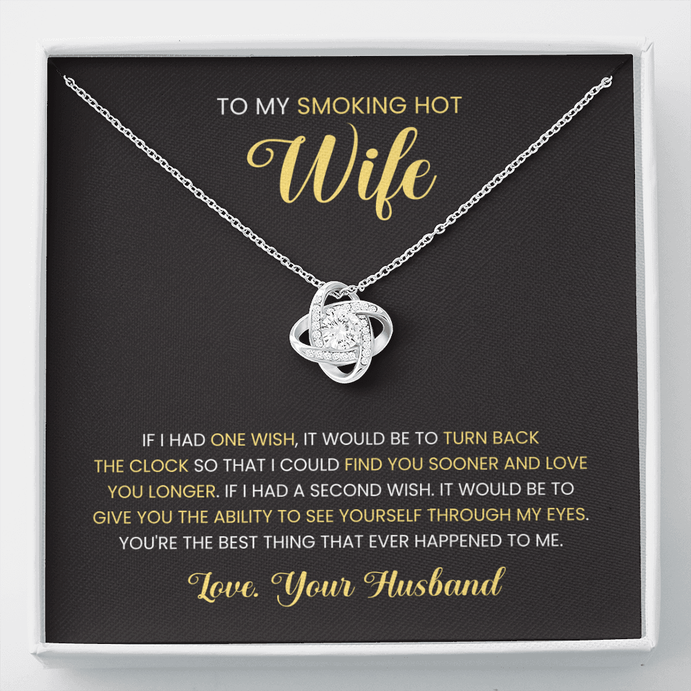 To My Smoking Hot Wife | You're The Best Thing That Ever Happened To Me | Necklace