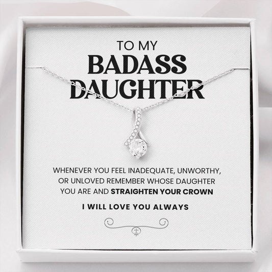 To My Badass Daughter | Straighten Your Crown | Necklace