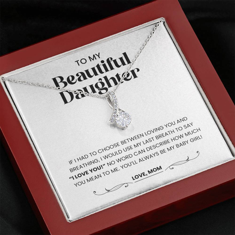 To My Beautiful Daughter | I Love You | Necklace