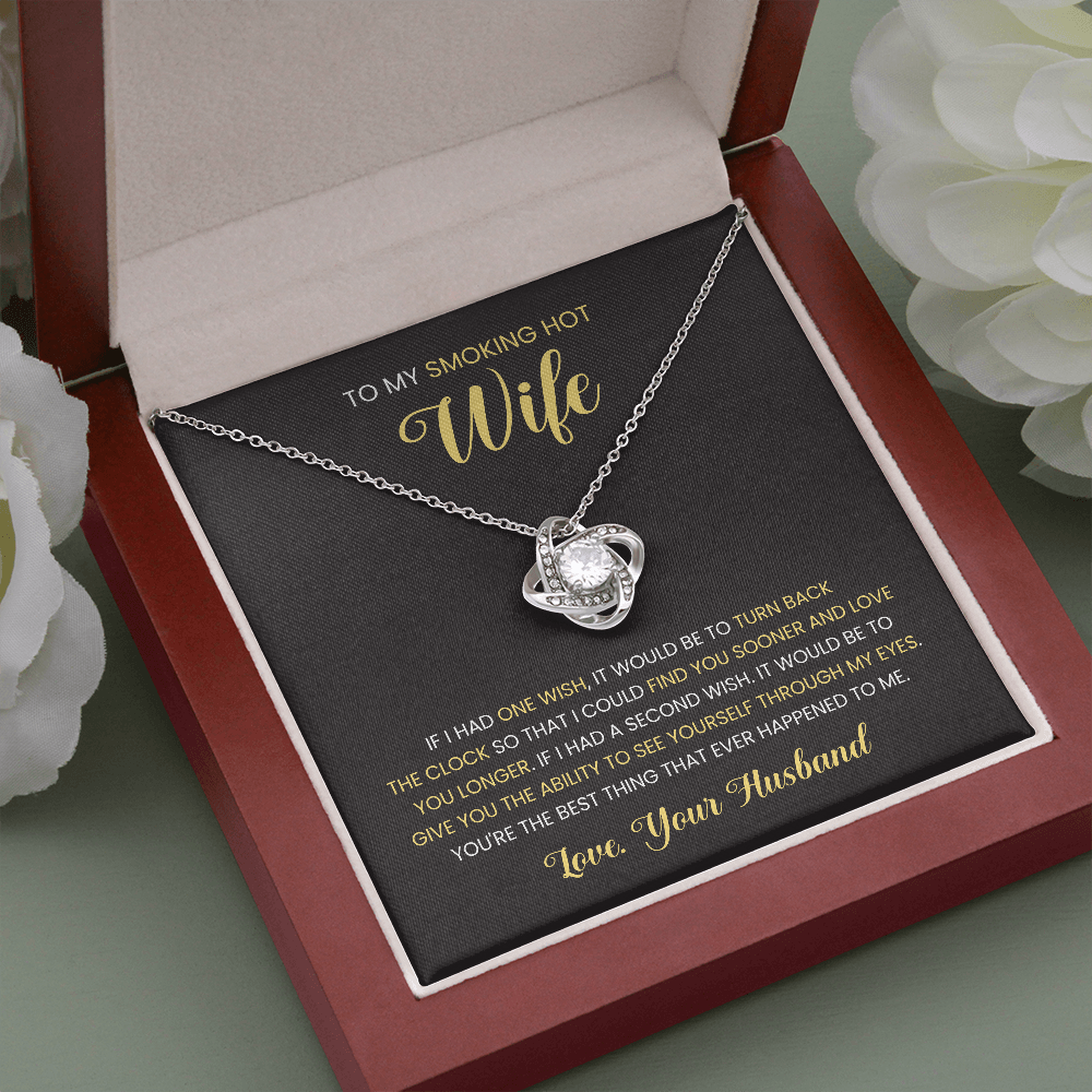 To My Smoking Hot Wife | You're The Best Thing That Ever Happened To Me | Necklace