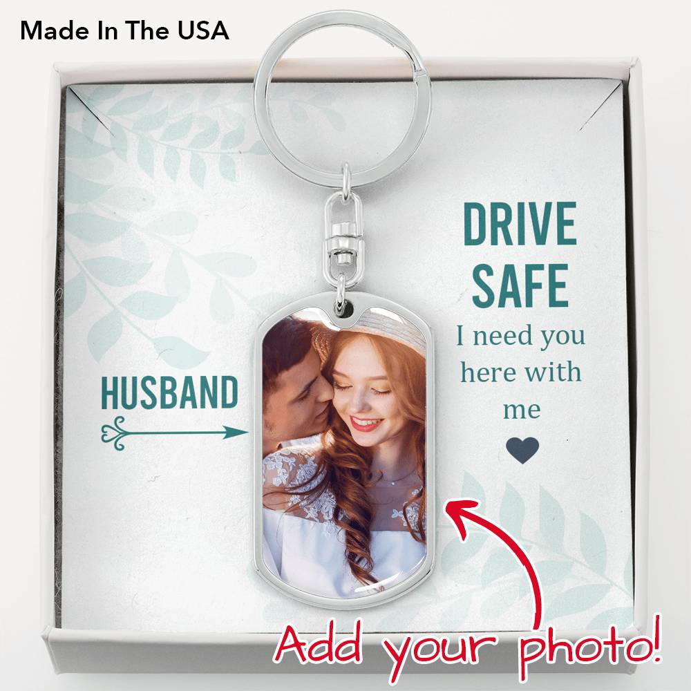 Husband, Drive Safe Personalized Key Chain